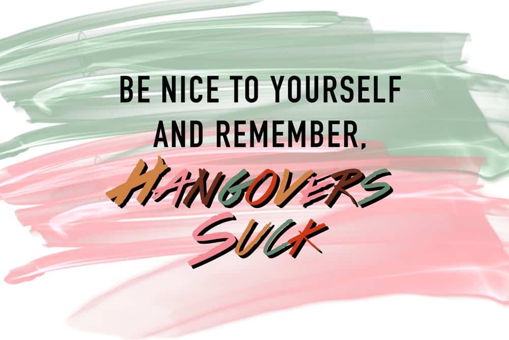 hangovers suck