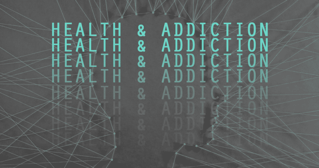 Health & Addiction