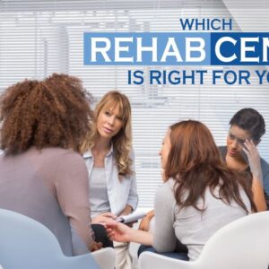 Choosing a Rehab