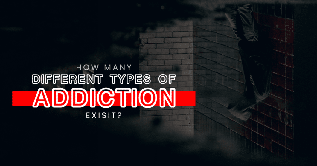Types of Addiction