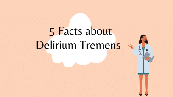 An image of a doctor holding a medical chart with the text "Delirium Tremens: 5 Facts".
