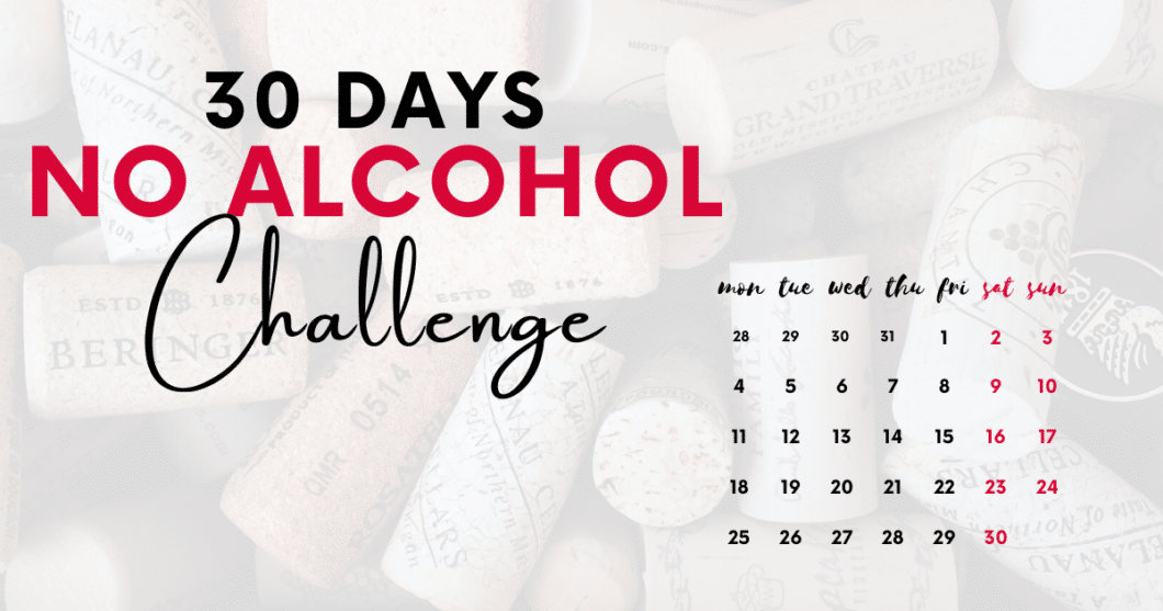 30 days no alcohol