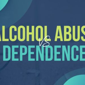 A comparison of alcohol abuse and dependence, with the two terms defined in text and illustrated with different images. The background is blue.