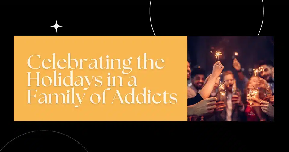 Celebrating the Days of Family Addicts