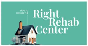 How to Choose the Right Rehab Center