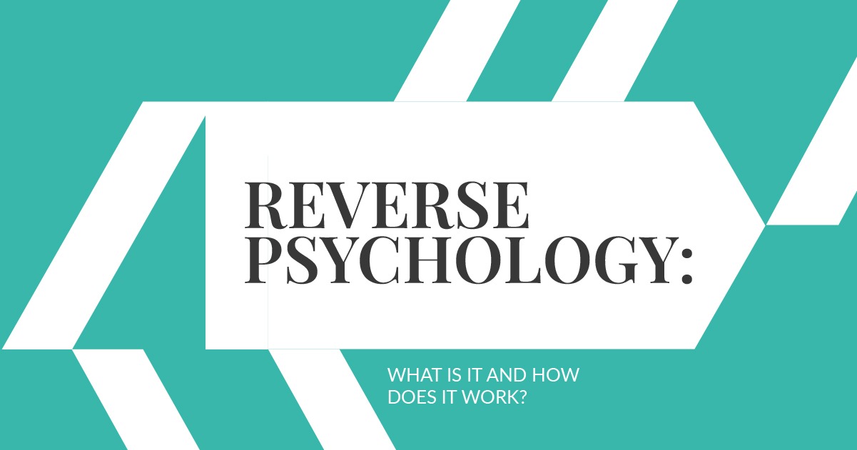 Teal presentation slide with bold white geometric arrow shapes pointing diagonally. The main heading reads ‘Reverse Psychology,’ with the subtitle ‘What is it and how does it work?’ in a clean, modern layout.