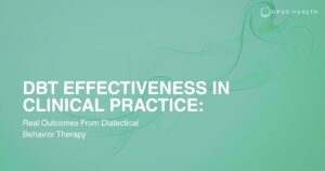 Presentation slide: 'DBT Effectiveness in Clinical Practice: Real Outcomes From Dialectical Behavior Therapy' with Opus Health logo top-right on a teal-green abstract background